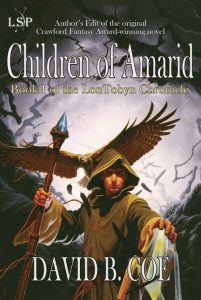 Children of Amarid, book I of the LonTobyn Chronicle, by David B. Coe