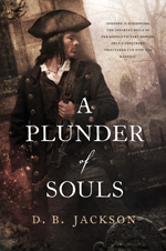 A Plunder of Souls, by D. B. Jackson (Jacket art by Chris McGrath)