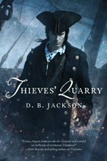 Thieves' Quarry, by D.B. Jackson (Jacket Art by Chris McGrath)