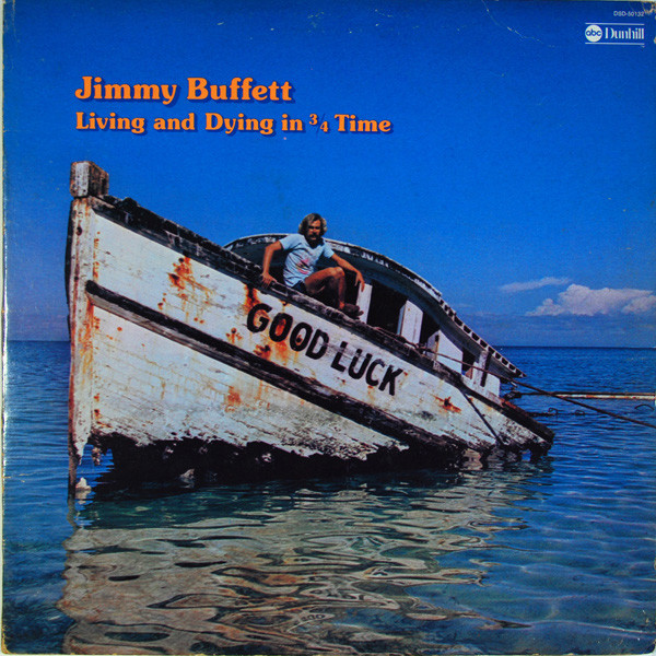 Living And Dying In 3/4 Time, by Jimmy Buffett